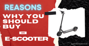 reasons why you should buy an e-scooter