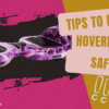 tips to ride a hoverboard safely